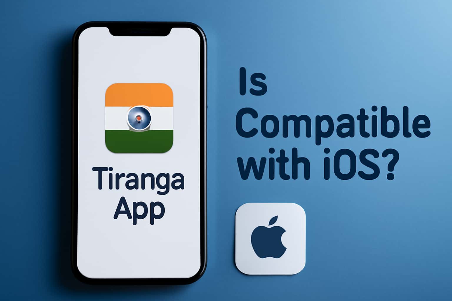 An informational scene depicting the compatibility status of Tiranga App with iOS devices.